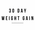 30-Day Weight Gain Meal Plan